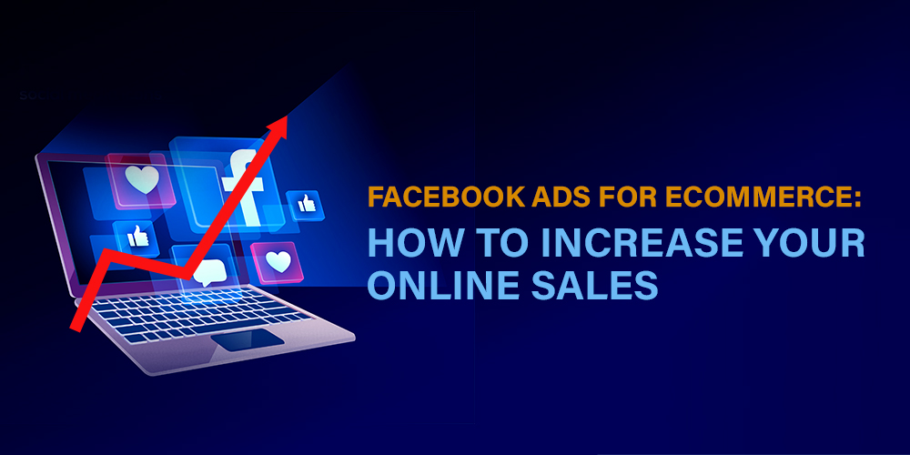 Facebook Ads for Ecommerce