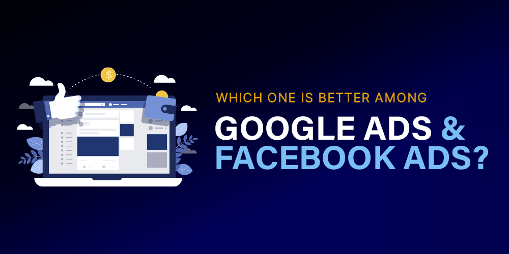 Google Ads vs Facebook Ads