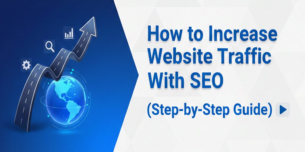 How To Increase Website Traffic With SEO
