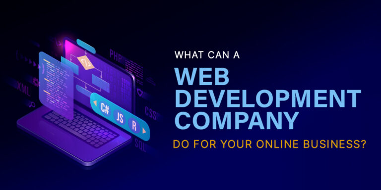 How a Web Development Company Can Help Your Business