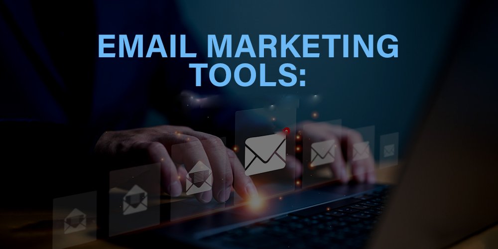 Email Marketing Tools