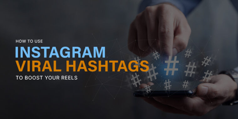 How to Use Instagram Viral Hashtag Sets to Boost Your Reels (Updated 2026)