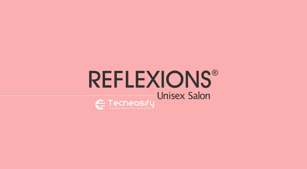 Reflexions Salon Case Study | Beauty Brand Marketing