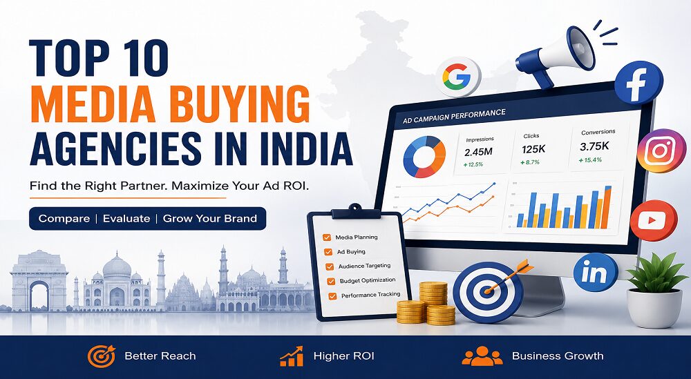 Top 10 Media Buying Agencies in India and How to Choose