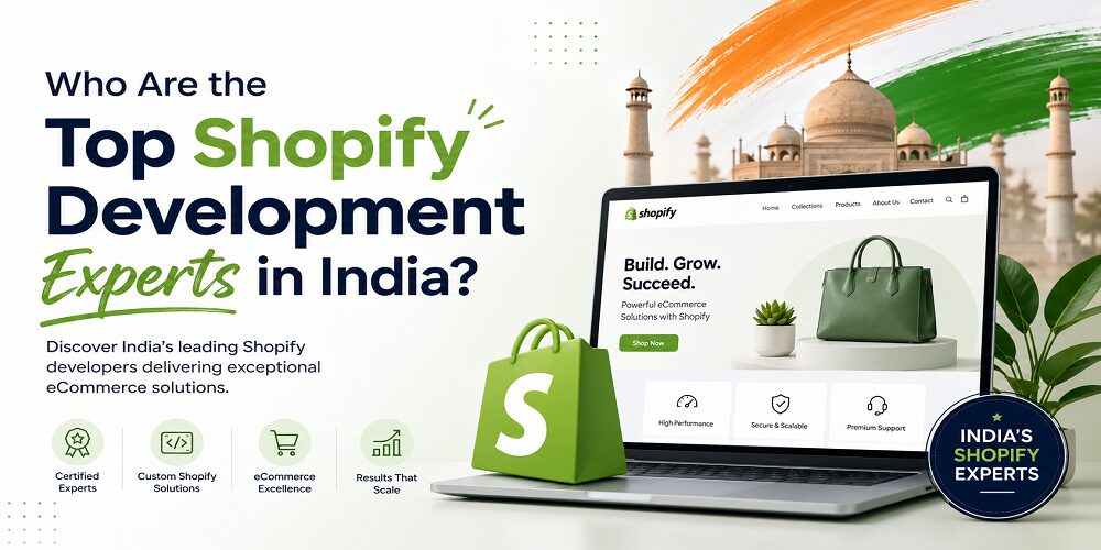 Who Are The Top Shopify Development Experts In India?