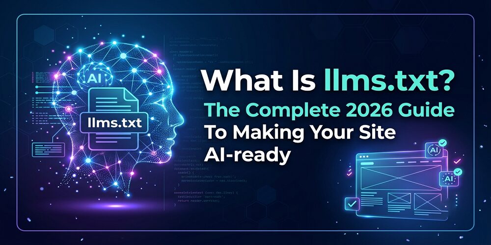What Is llms.txt? The Complete 2026 Guide To Making Your Site AI-ready